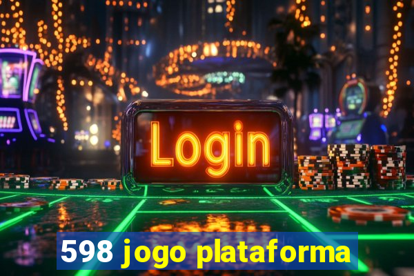 598 jogo plataforma